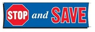 Stop and Save Banner 3 ft x 10 ft